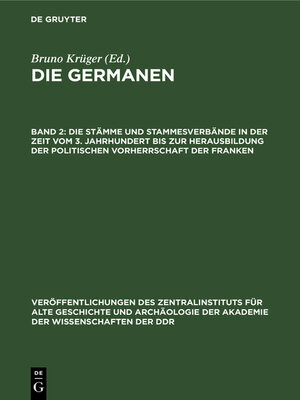 cover image of Die Stämme und Stammesverbände in der Zeit vom 3. Jahrhundert bis zur Herausbildung der politischen Vorherrschaft der Franken